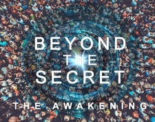 Beyond The Secret - The Awakening