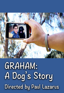 GRAHAM:  A Dog’s Story