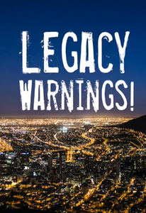 Legacy Warnings!
